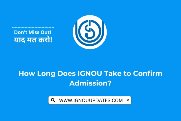 IGNOU Take to Confirm Admission